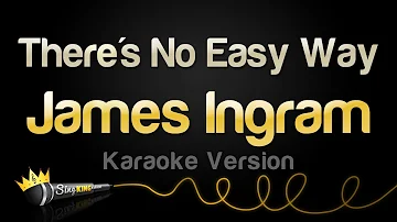 James Ingram - There's No Easy Way (Karaoke Version)