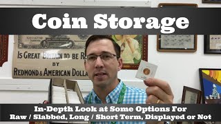 Coin Collection Storage - Options for Raw or Slabbed, Long or Short Term, Displayed or Not