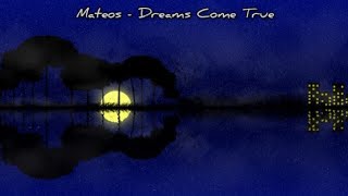 Mateos - Dreams Come True