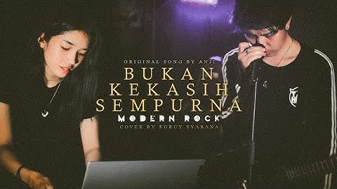 ANJI - Bukan Kekasih Sempurna [ MODERN ROCK version by FORCY ]