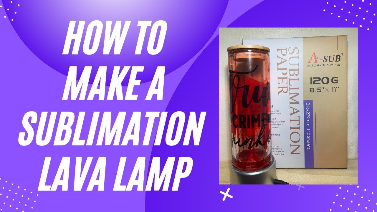 How to Make A Sublimation Lava Lamp Tumbler YouTube