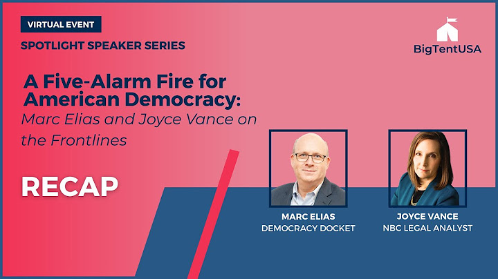 Spotlight Speakers: Five-Alarm Fire For American Democracy with Joyce Vance and Marc Elias