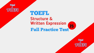 TOEFL STRUCTURE & WRITTEN EXPRESSION FULL PRACTICE TEST WITH ANSWER KEY