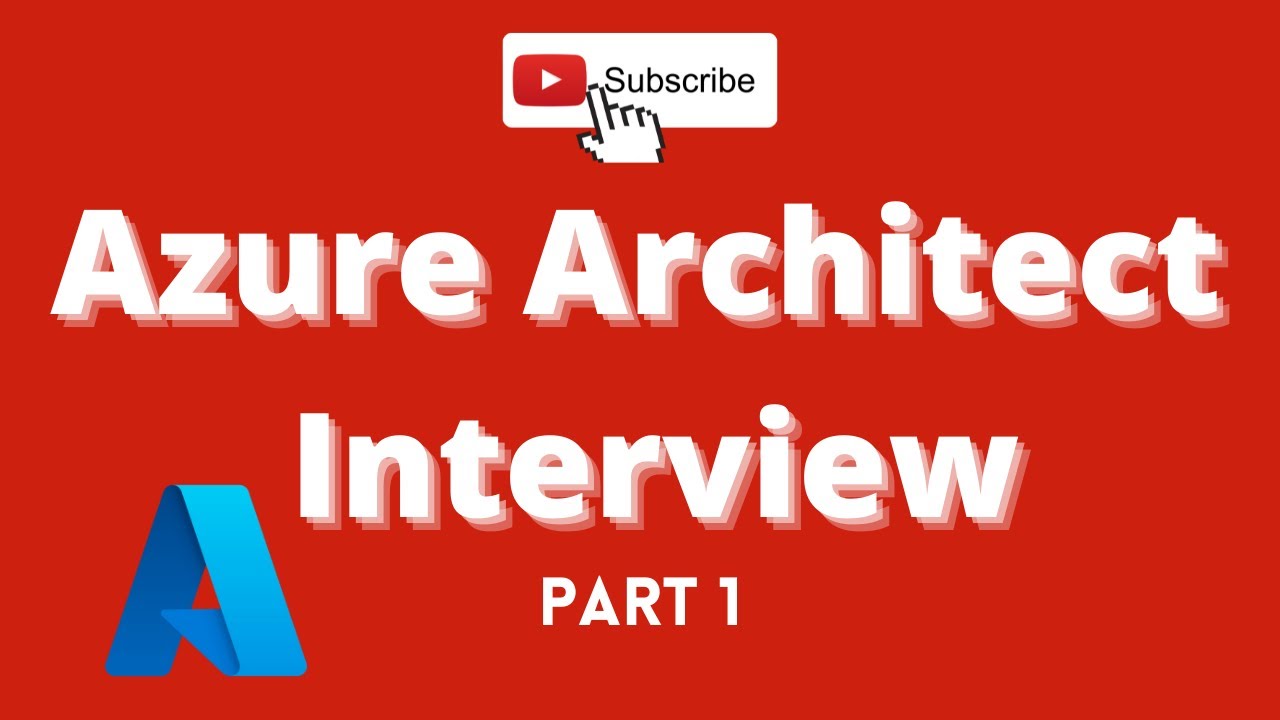 Azure Architect Interview Questions and Answers
