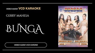 Gerry Mahesa  -  Bunga (Video & Audio versi VCD Karaoke)