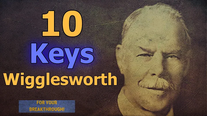 Smith Wigglesworth (Secrets) - 10 Keys For Your Br...