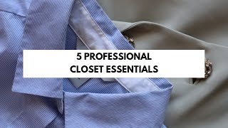 5 Professional Closet Essentials for 20 Year Olds