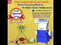 Pongal Special Price - Plastic Shredder Machine | Yes Square Machines Coimbatore | +91 94867 35253