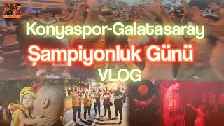 Konyaspor 1-3 GALATASARAY / VLOG/ ŞAMPİYONLUK KUTLAMASI / TEPKİ VİDEO