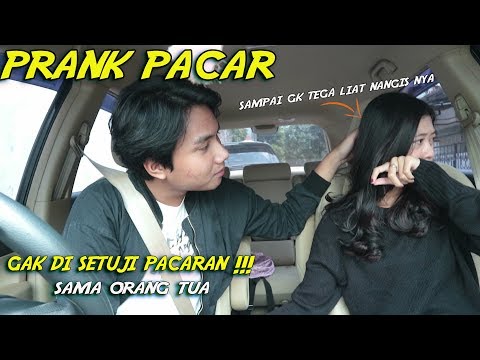 prank-pacar-gak-di-bolehin-pacaran-sama-orang-tua-!!!-sampai-gk-tega-liat-nangis-nya-!!!