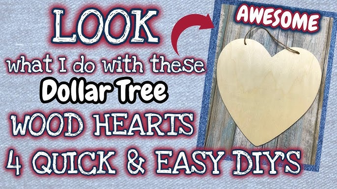 LOOK what I do with these Dollar Tree WOOD HEART Ornaments