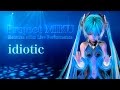 【初音ミク】idiotic 【オリジナル曲】LIVE動画