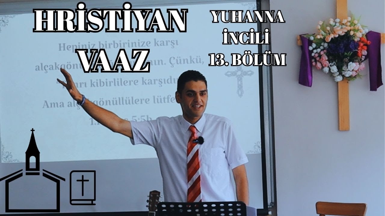Hristiyan Vaaz (Yuhanna 13)