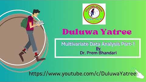 Multivariate Data Analysis Part-1 by Dr. Prem Bhandari @duluwayatree@grdc2021