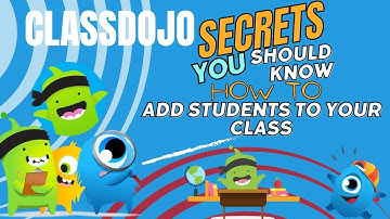 How to Add Students to your ClassDojo!