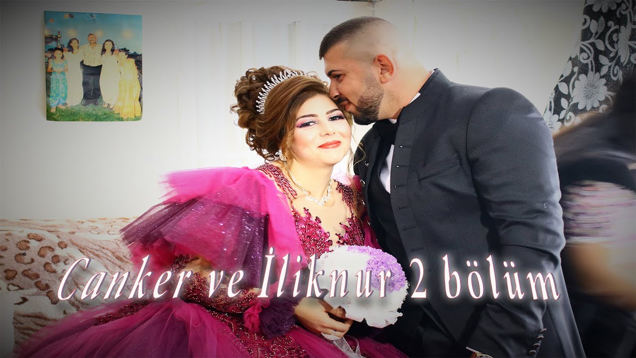 Gelin alici Canker & Iliknur part 2