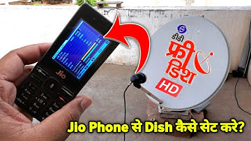 Jio Phone से DD Free Dish कैसे Set करे | Jio Phone Se DD Free Dish Signal Setting