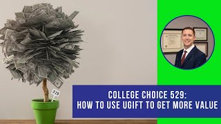 College Choice 529: How to use UGift to get more value Net Worth