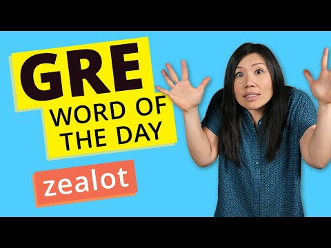 GRE Vocab Word of the Day: Zealot | GRE Vocabulary