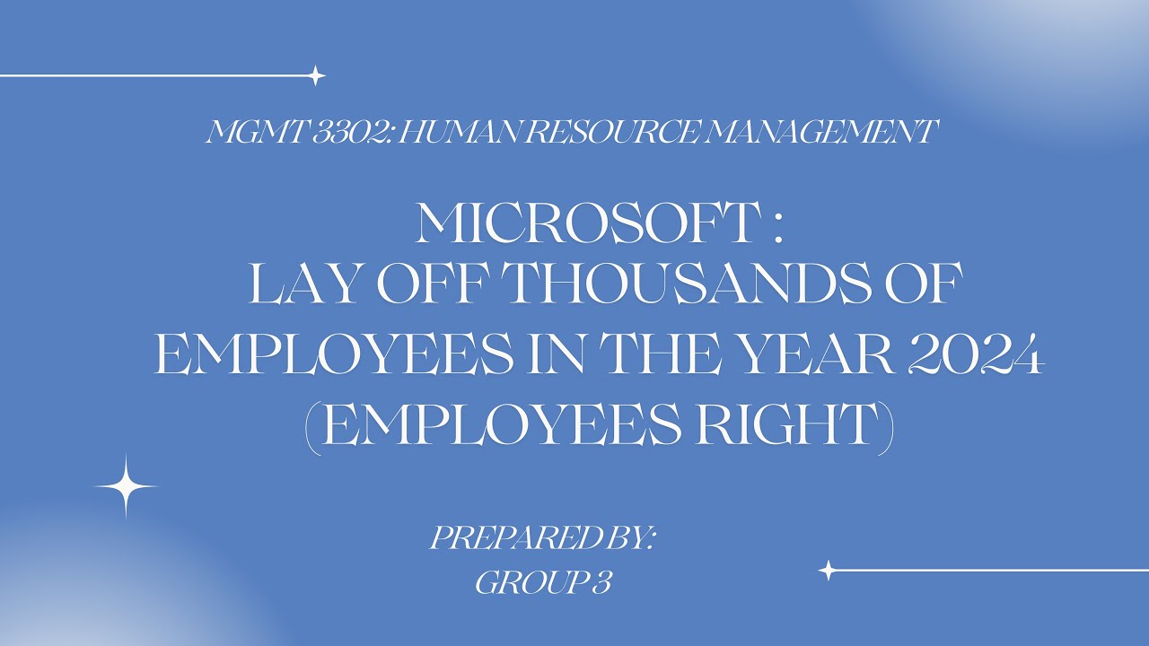 HRM (MGMT 3302) Final Project Group 3 - Microsoft Layoffs 1000 Employees
