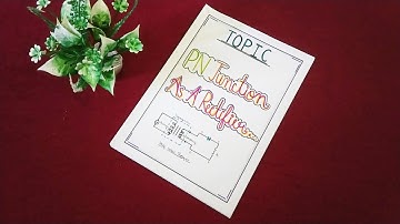 class 12 physics project file on semiconductor | pn junction | rectifier | cbse 12