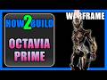 Octavia Prime How To Build Gameplay Warframe mp3