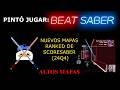 Pintó Jugar: Beat saber! - Nuevos mapas ranked! Jugamos lo nuevo de Scoresaber! (24Q4)