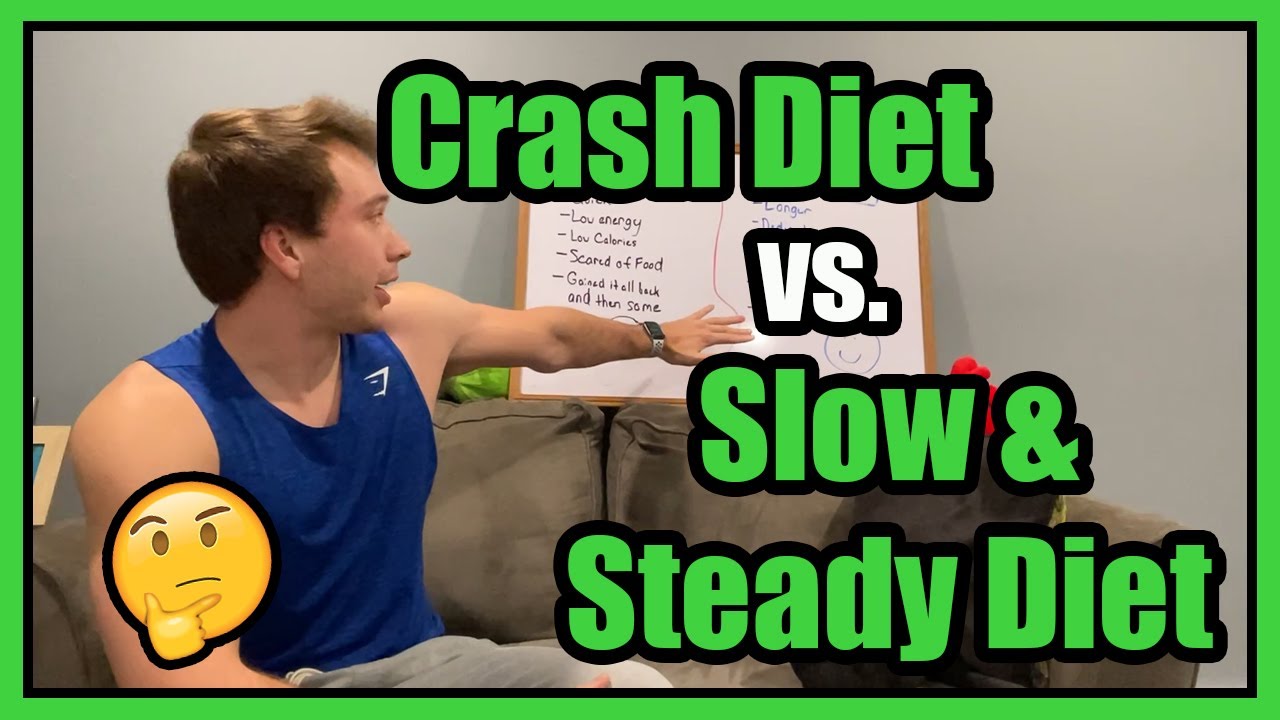 Crash Diet vs. Slow & Steady Which I Prefer Mr. Slick YouTube