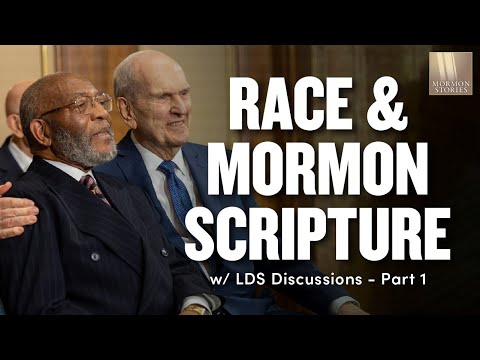Race And Mormon Scripture Pt. 1 | Ep. 1663 | Lds Discussions Ep. 21