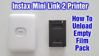 Fujifilm Instax Mini Link 2 Printer – How To Unload An Empty Film Pack