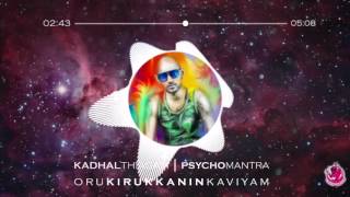 Video thumbnail of "Psychomantra - Kadhal Thiagam - Oru Kirukkanin Kaaviyam (2007)"