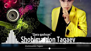Shohimardon Tagaev - Qara Qashsan | Шохимардон Тагаев - Кора кошсан