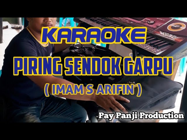 PIRING SENDOK GARPU || IMAM S ARIFIN || KARAOKE + LIRIK class=