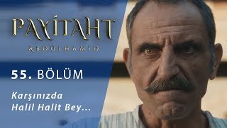 Karşınızda Halil Halit Bey… - Payitaht Abdülhamid 55. Bölüm