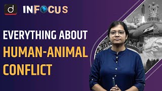 Causes, Impact, Preventive Measures of ManAnimal Conflict  IN FOCUS | Drishti IAS English