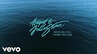 Angus &amp; Julia Stone - Who Do You Think You Are (Audio)