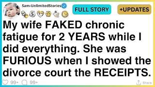 My wife faked chronic fatigue for two years, she raged when I showed the court receipts [FULL STORY]