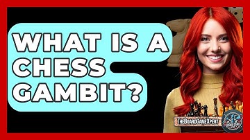 What Is A Chess Gambit? - The Board Game Xpert