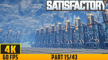 Satisfactory - Walkthrough Game - Part 15/43 (4K 60FPS) No Commentary