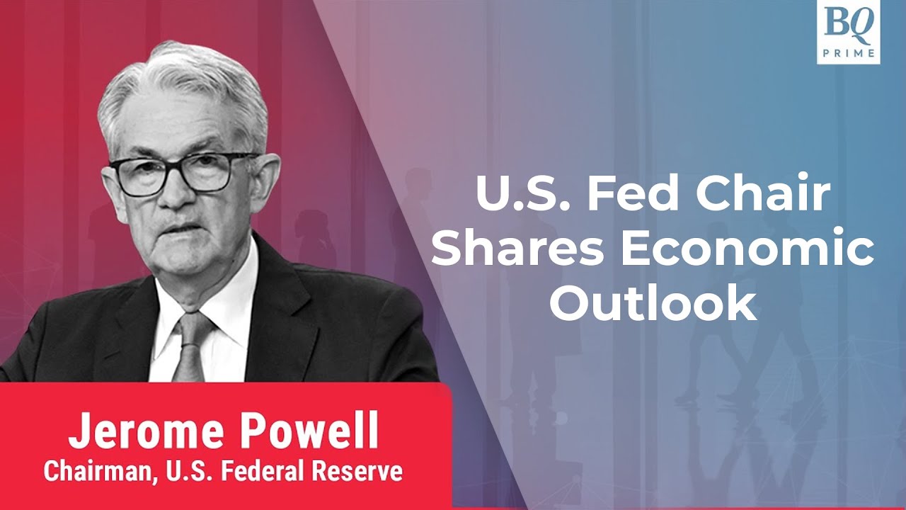 U.S. Fed Chair Jerome Powell On Economic Outlook | BQ Prime - YouTube