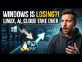 Windows Might Lose This Battle: Why Linux, AI & Cloud Computing Are Changing Everything
