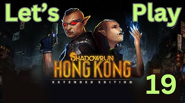 Lets Play Shadowrun Hong Kong #19 Prosperity Tower