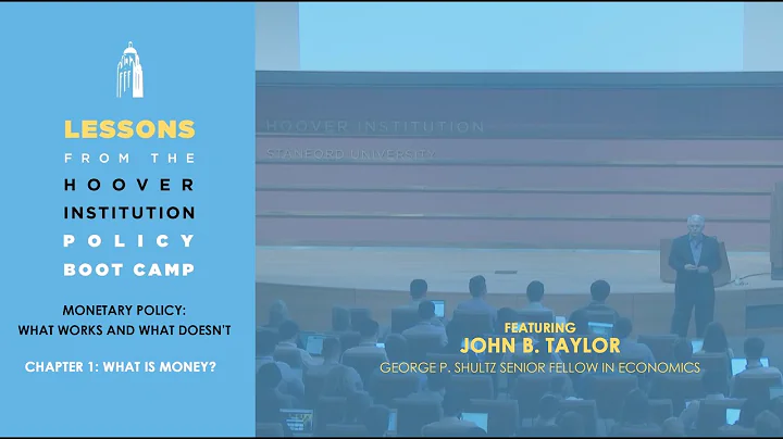 Understanding Monetary Policy with John B. Taylor (Lessons from the Hoover Policy Boot Camp) | Ch 1