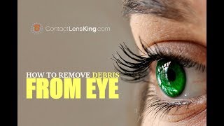 How To Remove Debris or Eyelash From Eye