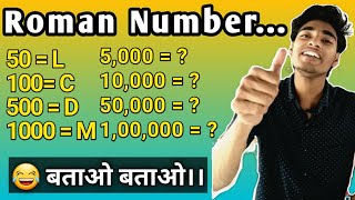 Roman No. Of 5,000; 10,000; 50,000; 1,00,000...?