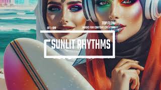(free copyright music) - Sunlit Rhythms, Vlog, Background Music by Top Flow