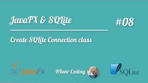 [08] JavaFXandSQLite - Create SQLite Connection Class