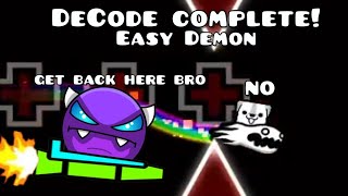 DeCode complete! Easy Demon | Geometry Dash