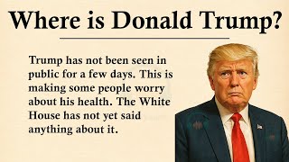 Where is Donald Trump?  ||❓🦅Learn English Through Story Level 3 || Graded Reader 🎧