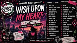 Serenade Studio Originals | Wish Upon My Heart Playlist